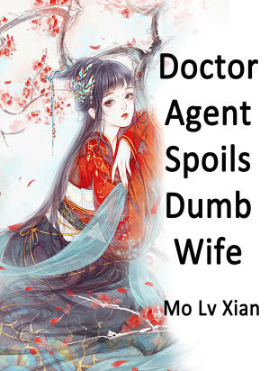 Doctor Agent Spoils Dumb Wife